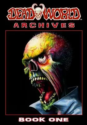 Deadworld Archives - Buch Eins - Deadworld Archives - Book One