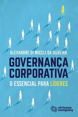 Governana Corporativa: O Essencial Para Lderes