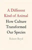 Eine andere Art von Tier: Wie die Kultur unsere Spezies verändert hat - A Different Kind of Animal: How Culture Transformed Our Species