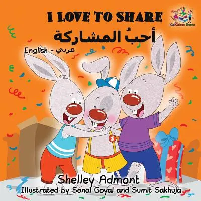 Ich liebe es zu teilen: Englisch Arabisch Bilinguales Buch - I Love to Share: English Arabic Bilingual Book