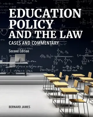 Bildungspolitik und das Gesetz: Cases and Commentary, Zweite Auflage - Education Policy and the Law: Cases and Commentary, Second Edition