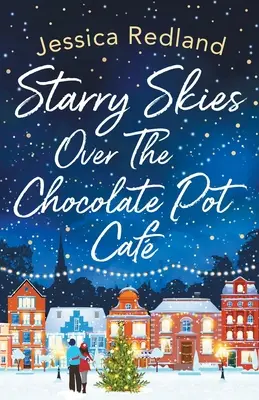 Sternenhimmel über dem Chocolate Pot Caf - Starry Skies Over The Chocolate Pot Caf