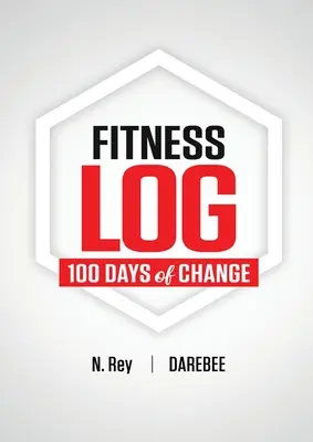 Fitness-Tagebuch: 100 Tage der Veränderung - Fitness Log: 100 Days of Change