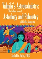 Valmiki's Astropalmistry: Der verborgene Code der Astrologie und Handlesekunst im Ramayana - Valmiki's Astropalmistry: The Hidden Code of Astrology and Palmistry within the Ramayana