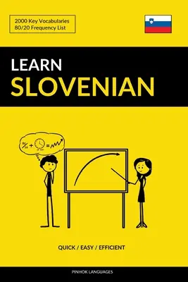 Slowenisch lernen - Schnell / Einfach / Effizient: 2000 Schlüsselvokabeln - Learn Slovenian - Quick / Easy / Efficient: 2000 Key Vocabularies