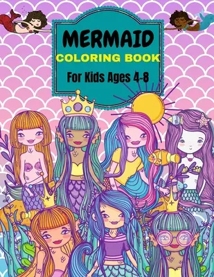 Meerjungfrau-Malbuch: Für Kinder im Alter von 4-8 Jahren. Über 50 niedliche, einzigartige Ausmalbilder - Mermaid Coloring Book: For Kids Ages 4-8 . Over 50 Cute, Unique Coloring Pages