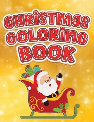 Weihnachts-Malbuch: Lustiges Malbuch für Kleinkinder und Kinder von 1-5 Jahren für die Vorschule mit Buchstaben, Zahlen, Formen und Farben - Christmas Coloring Book: Fun Activity Color Workbook for Toddlers & Kids Ages 1-5 for Preschool featuring Letters Numbers Shapes and Colors