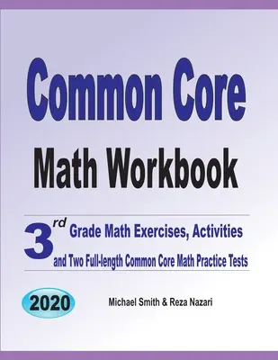 Common Core Math Workbook: Mathe-Übungen für die 3. Klasse, Aktivitäten und zwei ausführliche Common Core Mathe-Übungstests - Common Core Math Workbook: 3rd Grade Math Exercises, Activities, and Two Full-Length Common Core Math Practice Tests