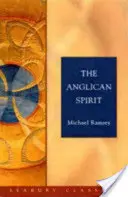 Der anglikanische Geist: Seabury-Klassiker - The Anglican Spirit: Seabury Classics