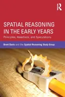 Räumliches Denken in den ersten Lebensjahren: Prinzipien, Behauptungen und Spekulationen - Spatial Reasoning in the Early Years: Principles, Assertions, and Speculations