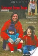 Lektionen von Joan: Leben und Lieben mit Krebs, die Geschichte eines Ehemannes - Lessons from Joan: Living and Loving with Cancer, a Husband's Story