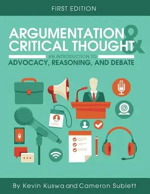 Argumentation und kritisches Denken: Eine Einführung in Befürwortung, Argumentation und Debatten - Argumentation and Critical Thought: An Introduction to Advocacy, Reasoning, and Debate