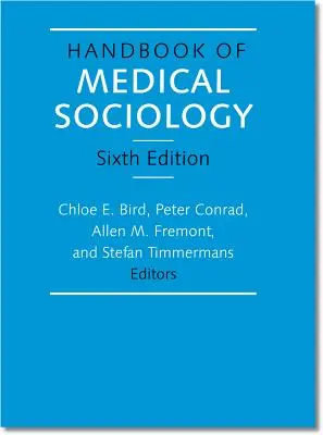 Handbuch der medizinischen Soziologie, Sechste Ausgabe - Handbook of Medical Sociology, Sixth Edition