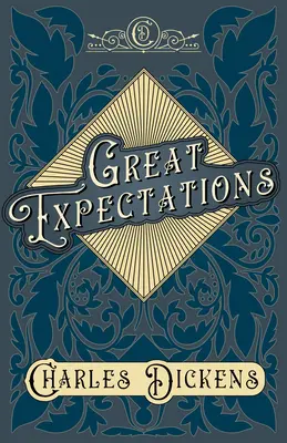 Große Erwartungen - Mit Würdigungen und Kritiken von G. K. Chesterton - Great Expectations - With Appreciations and Criticisms By G. K. Chesterton