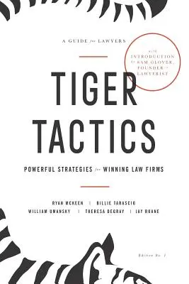Tiger-Taktik: Mächtige Strategien für erfolgreiche Anwaltskanzleien - Tiger Tactics: Powerful Strategies for Winning Law Firms