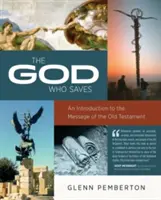 Der Gott, der rettet - The God Who Saves