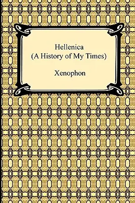 Hellenica (Eine Geschichte aus meiner Zeit) - Hellenica (A History of My Times)