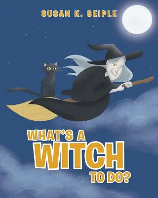 Was soll eine Hexe tun? - What's a Witch to Do?