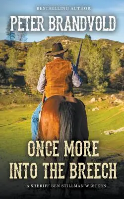 Noch einmal in die Bresche springen (Ein Sheriff Ben Stillman Western) - Once More Into The Breech (A Sheriff Ben Stillman Western)