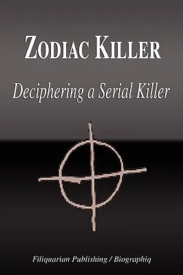 Zodiac Killer - Die Entschlüsselung eines Serienmörders (Biografie) - Zodiac Killer - Deciphering a Serial Killer (Biography)