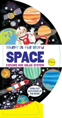 Wo auf der Welt: Der Weltraum: Erforsche unser Sonnensystem - Where in the World: Space: Explore Our Solar System