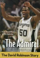 Der Admiral: Die Geschichte von David Robinson - The Admiral: The David Robinson Story