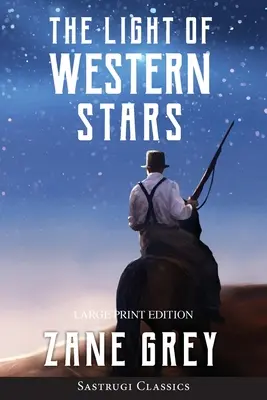 Das Licht der westlichen Sterne (kommentiert, LARGE PRINT) - The Light of Western Stars (ANNOTATED, LARGE PRINT)