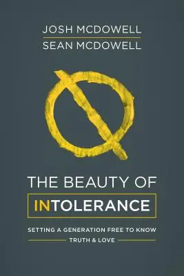 Die Schönheit der Intoleranz - The Beauty of Intolerance