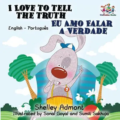 I Love to Tell the Truth (Englisch Portugiesisch Zweisprachiges Buch für Kinder - Brasilianisch) - I Love to Tell the Truth (English Portuguese Bilingual Book for Kids -Brazilian)