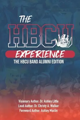 Die Hbcu-Erfahrung: THE HBCU Band Alumni Edition - The Hbcu Experience: THE HBCU Band Alumni Edition