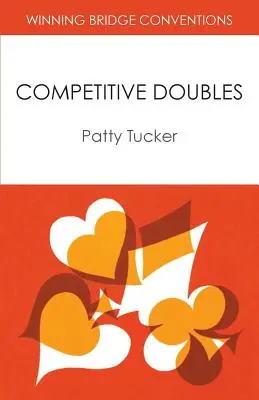 Gewinnende Bridge-Konventionen: Competitive Doubles - Winning Bridge Conventions: Competitive Doubles