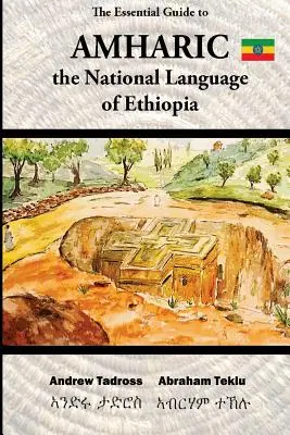 Das Handbuch zu Amharisch: Die Nationalsprache Äthiopiens - The Essential Guide to Amharic: The National Language of Ethiopia