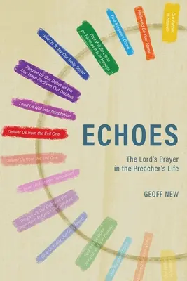 Echos . . . Das Vaterunser im Leben des Predigers - Echoes . . . The Lord's Prayer in the Preacher's Life