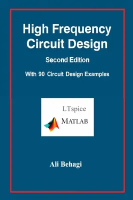 Hochfrequenz-Schaltungsentwurf - Zweite Auflage - mit 90 Schaltungsbeispielen - High Frequency Circuit Design-Second Edition-with 90 Circuit Design Examples