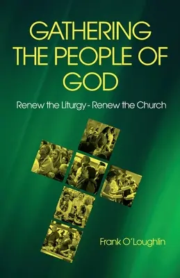 Das Volk Gottes versammeln: Erneuerung der Liturgie - Erneuerung der Kirche - Gathering the People of God: Renew the Liturgy - Renew the Church