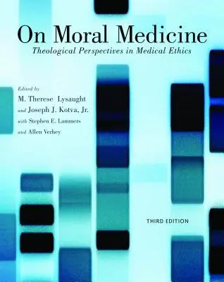 Über moralische Medizin: Theologische Perspektiven der Medizinethik - On Moral Medicine: Theological Perspectives on Medical Ethics