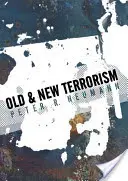 Alter und neuer Terrorismus: Spätmoderne, Globalisierung und die Transformation der politischen Gewalt - Old and New Terrorism: Late Modernity, Globalization and the Transformation of Political Violence