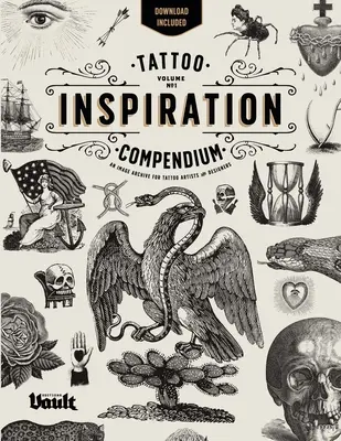 Kompendium der Tattoo-Inspiration: Ein Bildarchiv für Tattoo-Künstler und Designer - Tattoo Inspiration Compendium: An Image Archive for Tattoo Artists and Designers