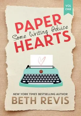 Paper Hearts, Band 1: Einige Schreibratschläge - Paper Hearts, Volume 1: Some Writing Advice