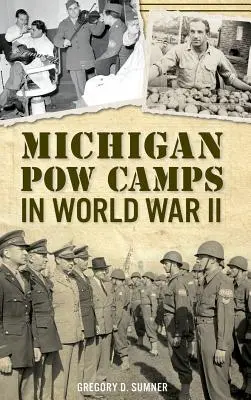 Michigan Kriegsgefangenenlager im Zweiten Weltkrieg - Michigan POW Camps in World War II