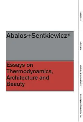 Aufsätze zur Thermodynamik: Architektur und Schönheit - Essays on Thermodynamics: Architecture and Beauty