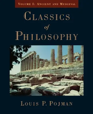 Klassiker der Philosophie: Band I: Antike und Mittelalter - Classics of Philosophy: Volume I: Ancient and Medieval