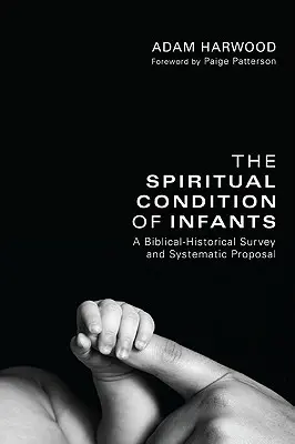 Der geistliche Zustand von Säuglingen - The Spiritual Condition of Infants