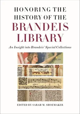 Zu Ehren der Geschichte der Brandeis Library: Ein Einblick in die Spezialsammlungen von Brandeis - Honoring the History of the Brandeis Library: An Insight Into Brandeis' Special Collections