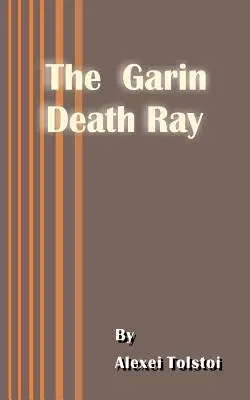 Der Todesstrahl von Garin - The Garin Death Ray