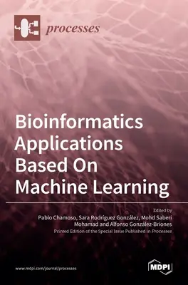 Bioinformatik-Anwendungen auf der Grundlage von maschinellem Lernen - Bioinformatics Applications Based On Machine Learning