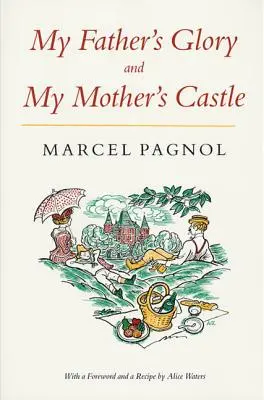Der Ruhm meines Vaters und das Schloss meiner Mutter: Die Kindheitserinnerungen von Marcel Pagnol - My Father's Glory & My Mother's Castle: Marcel Pagnol's Memories of Childhood