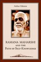 Ramana Maharshi und der Weg der Selbsterkenntnis: Eine Biographie - Ramana Maharshi and the Path of Self-Knowledge: A Biography