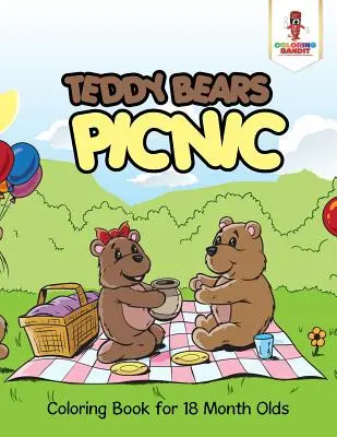 Teddybären-Picknick: Malbuch für 18 Monate alte Kinder - Teddy Bears Picnic: Coloring Book for 18 Month Olds