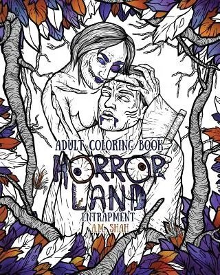 Malbuch für Erwachsene Horror Land: Entrapment (Buch 4) - Adult Coloring Book Horror Land: Entrapment (Book 4)